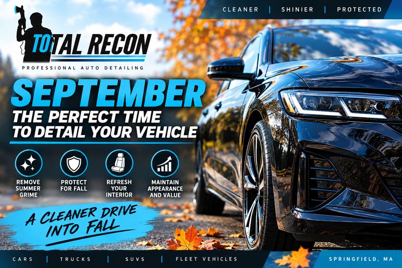 🚗 September Is the Perfect Time to Detail Your Vehicle